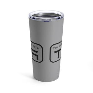 "You Actually Have to Drive" Tesla Tumbler 20oz