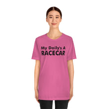 Load image into Gallery viewer, &quot;My Daily&#39;s A Racecar&quot; Unisex Tee