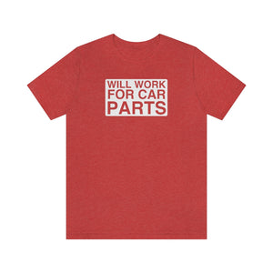 "Will Work for Car Parts" Round Unisex Jersey Tee (White)