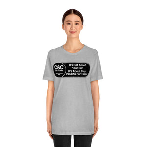 C&CR "It's the Passion I" Unisex Jersey Tee