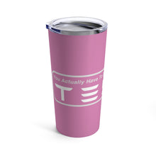 Load image into Gallery viewer, &quot;You Actually Have to Drive&quot; Tesla Tumbler 20oz