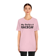 Load image into Gallery viewer, &quot;My Daily&#39;s A Racecar&quot; Unisex Tee