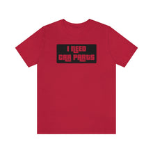 Load image into Gallery viewer, &quot;I NEED CAR PARTS&quot; Unisex Jersey Tee (Black)