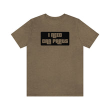 Load image into Gallery viewer, &quot;I NEED CAR PARTS&quot; Unisex Jersey Tee (Black)