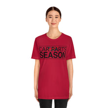 Load image into Gallery viewer, &quot;Car Parts Season&quot; Unisex Jersey Tee