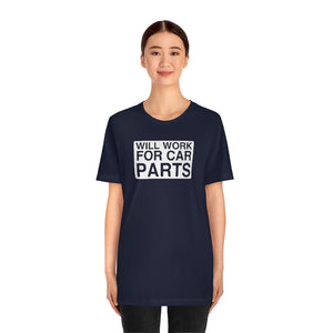 "Will Work for Car Parts" Round Unisex Jersey Tee (White)