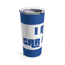 Load image into Gallery viewer, &quot;I Need Car Parts&quot; Tumbler 20oz