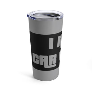 "I Need Car Parts" Tumbler 20oz
